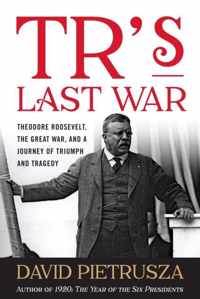 TR's Last War