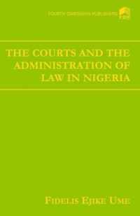 The Courts and the Adminstration of Law in Nigeria