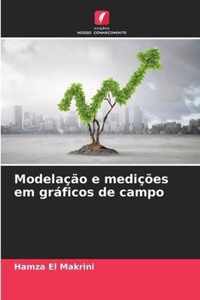 Modelacao e medicoes em graficos de campo