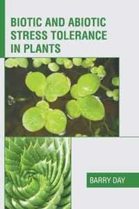 Biotic and Abiotic Stress Tolerance in Plants