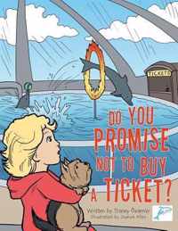 Do You Promise Not to Buy a Ticket?