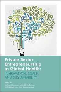 Private Sector Entrepreneurship in Global Health