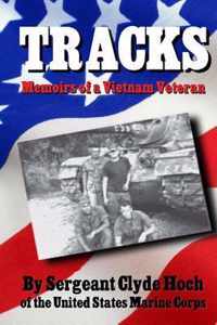 Tracks Memoirs of a Vietnam Veteran