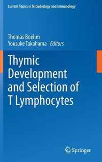 Thymic Development And Selection Of T Lymphocytes