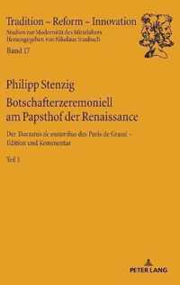 Botschafterzeremoniell Am Papsthof Der Renaissance: Der  Tractatus de Oratoribus  Des Paris de Grassi