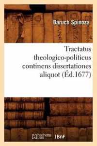 Tractatus Theologico-Politicus Continens Dissertationes Aliquot (Ed.1677)