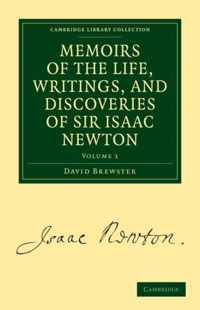 Memoirs Of The Life, Writings, And Discoveries Of Sir Isaac Newton