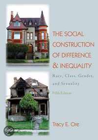 The Social Construction of Difference and Inequality