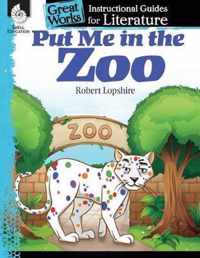 Put Me in the Zoo: An Instructional Guide for Literature