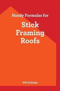 Handy Formulas for Stick Framing Roofs