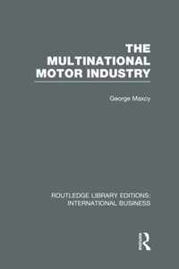 The Multinational Motor Industry (Rle International Business)