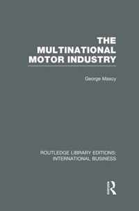 The Multinational Motor Industry (Rle International Business)