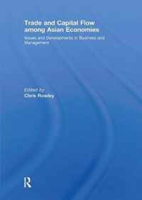 Trade and Capital Flow Among Asian Economies: Issues and Developments in Business and Management'