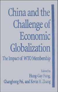 China and the Challenge of Economic Globalization: The Impact of Wto Membership