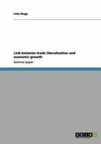 Link Between Trade Liberalisation and Economic Growth