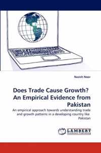 Does Trade Cause Growth? An Empirical Evidence from Pakistan