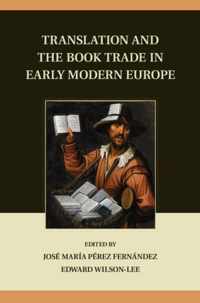 Translation and the Book Trade in Early Modern Europe