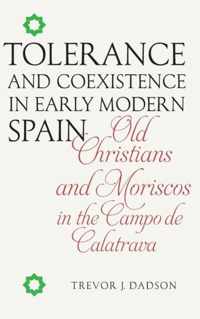 Tolerance and Coexistence in Early Modern Spain