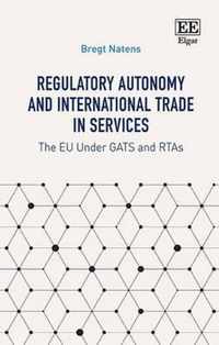 Regulatory Autonomy and International Trade in Services