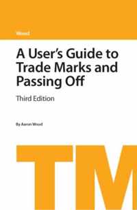 A User's Guide to Trade Marks and Passing Off