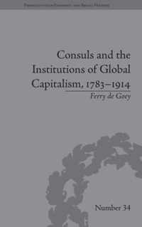 Consuls and the Institutions of Global Capitalism, 1783-1914