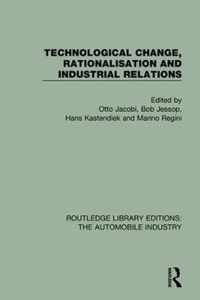 Technological Change, Rationalisation and Industrial Relations