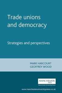 Trade Unions and Democracy