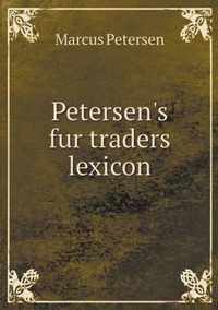 Petersen's fur traders lexicon