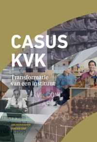 Casus KVK - Transformatie van een instituut