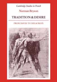 Tradition and Desire from David to Delacroix