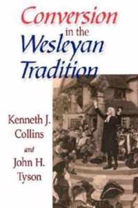 Conversion in the Wesleyan Tradition