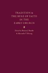 Tradition and the Rule of Faith in the Early Church