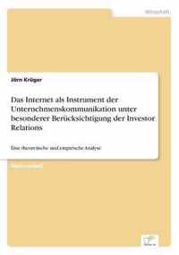 Das Internet als Instrument der Unternehmenskommunikation unter besonderer Berucksichtigung der Investor Relations