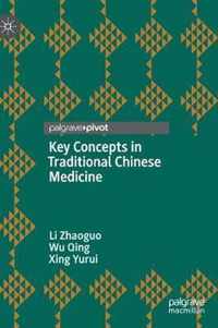 Key Concepts in Traditional Chinese Medicine