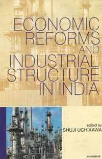 Economic Reforms & Industrial Structure in India