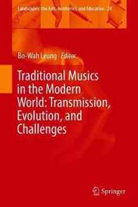 Traditional Musics in the Modern World: Transmission, Evolution, and Challenges