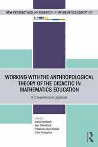 Working with the Anthropological Theory of the Didactic in Mathematics Education