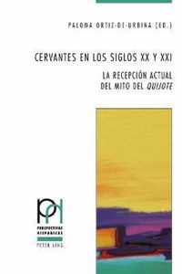 Cervantes en los siglos XX y XXI