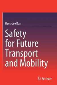 Safety for Future Transport and Mobility