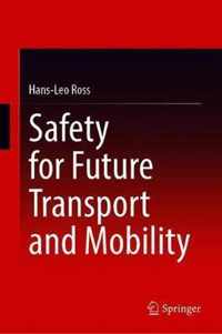 Safety for Future Transport and Mobility