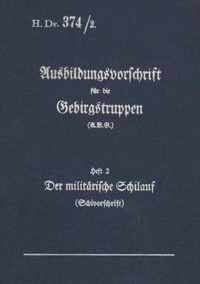 H.Dv. 374/2 Ausbildungsvorschrift fur die Gebirgstruppen - Heft 2 Der militarische Schilauf