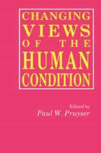 Changing Views of the Human Condition