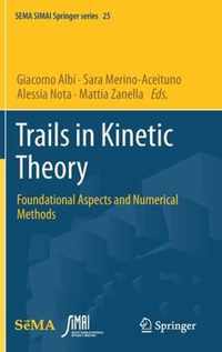 Trails in Kinetic Theory