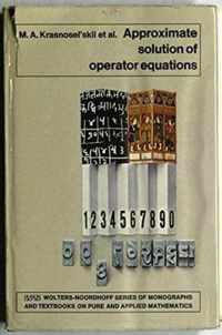 Approximate Solution of Operator Equati