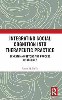 Integrating Social Cognition Into Therapeutic Practice