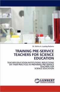 Training Pre-Service Teachers for Science Education