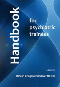 Handbook for Psychiatric Trainees