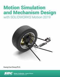 Motion Simulation & Mechanism Design with SOLIDWORKS Motion 2019