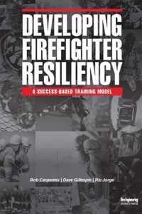 Developing Firefighter Resiliency