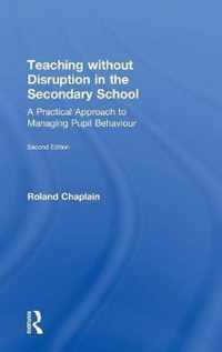 Teaching without Disruption in the Secondary School